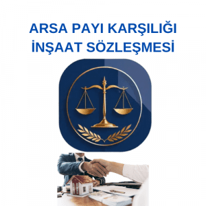 ARSA PAYI KARŞILIĞI İNŞAAT SÖZLEŞMESİ