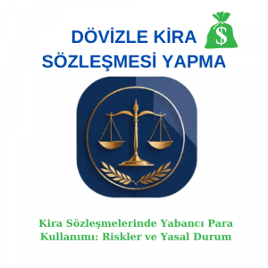 Dövizle Kira Sözleşmesi Yapma